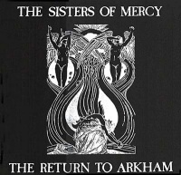 The Sisters Of Mercy-Return To Arkham-Front.jpg